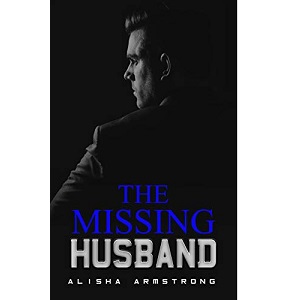 The Missing Husband by Alisha Armstrong