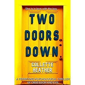 Two Doors Down by Collette Heather