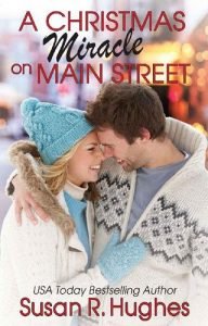 A Christmas Miracle on Main Street by Susan R. Hughes