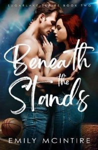 Beneath the Stands by Emily McIntire