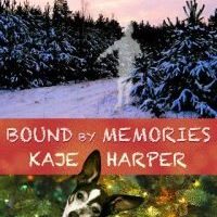 Bound By Memories by Kaje Harper