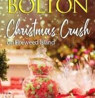 Christmas Crush on Fireweed Island by Karice Bolton
