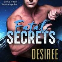 Fatal Secrets by Desiree Holt