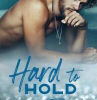 Hard to Hold by K. Bromberg