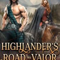 Highlander’s Road to Valor by Ann Marie Scott