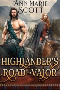Highlander’s Road to Valor by Ann Marie Scott