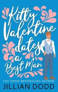 Kitty Valentine Dates a Best Man by Jillian Dodd