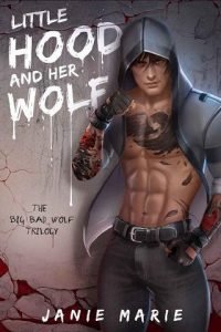 Little Hood and Her Wolf by Janie Marie