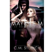 Mayhem At Prescott High by C.M. Stunich