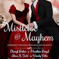 Mistletoe and Mayhem by Cheryl Bolen