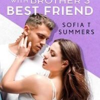 Roomies with Brother’s Best Friend by Sofia T. Summers