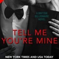 Tell Me You’re Mine by J.S. Scott