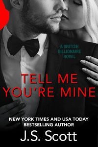 Tell Me You’re Mine by J.S. Scott
