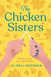 The Chicken Sisters by K.J. Dell’Antonia