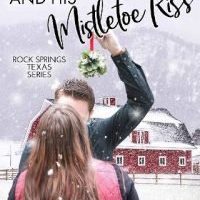 The Cowboy and His Mistletoe Kiss by Kaci Rose