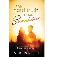 The Hard Truth About Sunshine by Sawyer Bennett