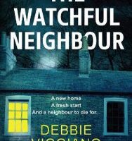 The Watchful Neighbour by Debbie Viggiano