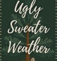 Ugly Sweater Weather by Jessica Gadziala