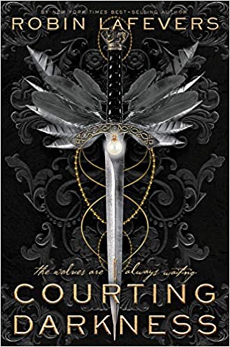 Courting Darkness (Courting Darkness duology)  by Robin LaFevers