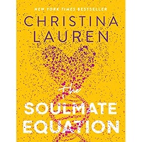 The Soulmate Equation by Christina Lauren