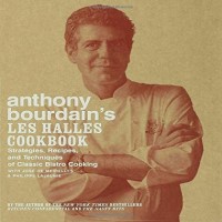 Anthony Bourdain's Les Halles Cookbook by Anthony Bourdain PDF