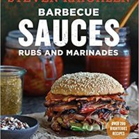 Barbecue Sauces, Rubs, and Marinades by Steven Raichlen