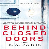 Behind Closed Doors by B. A. Paris PDF