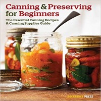 Canning and Preserving for Beginners by Will Budiaman PDF