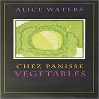 Chez Panisse Vegetables by Alice L. Waters PDF
