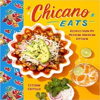 Chicano Eats by Esteban Castillo PDF
