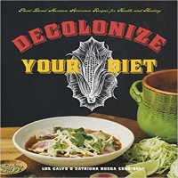 Decolonize Your Diet by Luz Calvo PDF