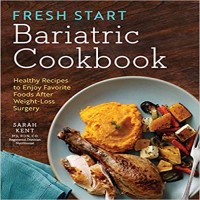 Fresh Start Bariatric Cookbook by Sarah Kent PDF