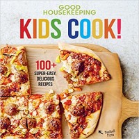 Good Housekeeping Kids Cook 100+ Super-Easy, Delicious Recipes by Good Housekeeping PDF