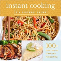 Instant Cooking With Six Sisters' Stuff by Six Sisters' Stuff PDF
