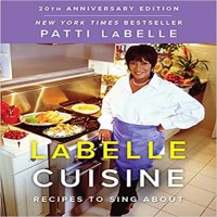 LaBelle Cuisine Recipes to Sing About by Patti LaBelle PDF