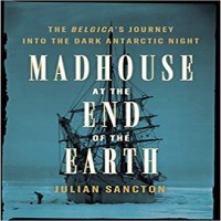 Madhouse at the End of the Earth by Julian Sancton PDF