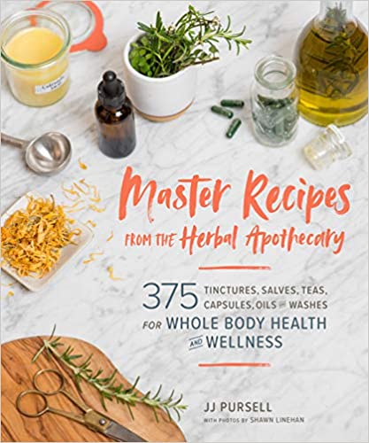 Master Recipes from the Herbal Apothecary by JJ Pursell PDF