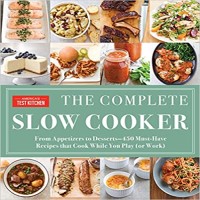 The Complete Slow Cooker by America's Test Kitchen PDF