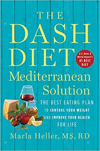 The DASH Diet Mediterranean Solution by Marla Heller PDF