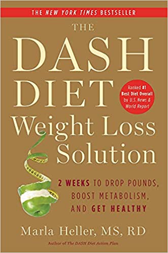 The Dash Diet Weight Loss Solution by Marla Heller PDF