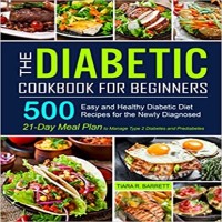 The Diabetic Cookbook for Beginners by Tiara R. Barrett PDF
