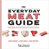 The Everyday Meat Guide by Ray Venezia PDF