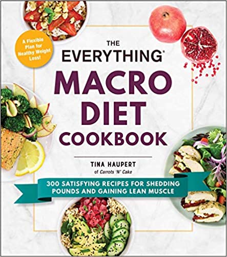 The Everything Macro Diet Cookbook by Tina Haupert PDF