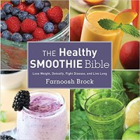 The Healthy Smoothie Bible by Farnoosh Brock PDF
