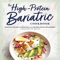 The High-Protein Bariatric Cookbook by Staci Gulbin PDF