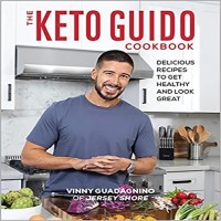 The Keto Guido Cookbook by Vinny Guadagnino PDF