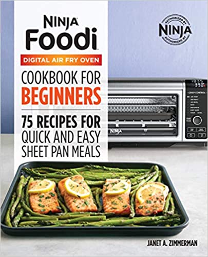 The Official Ninja Foodi Digital Air Fry Oven Cookbook by Janet A. Zimmerman PDF