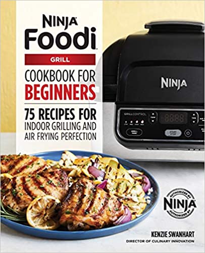 The Official Ninja Foodi Grill Cookbook for Beginners by Kenzie Swanhart PDF
