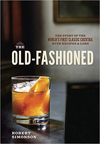 The Old-Fashioned by Robert Simonson PDF