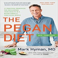 The Pegan Diet by Dr. Mark Hyman MD PDF